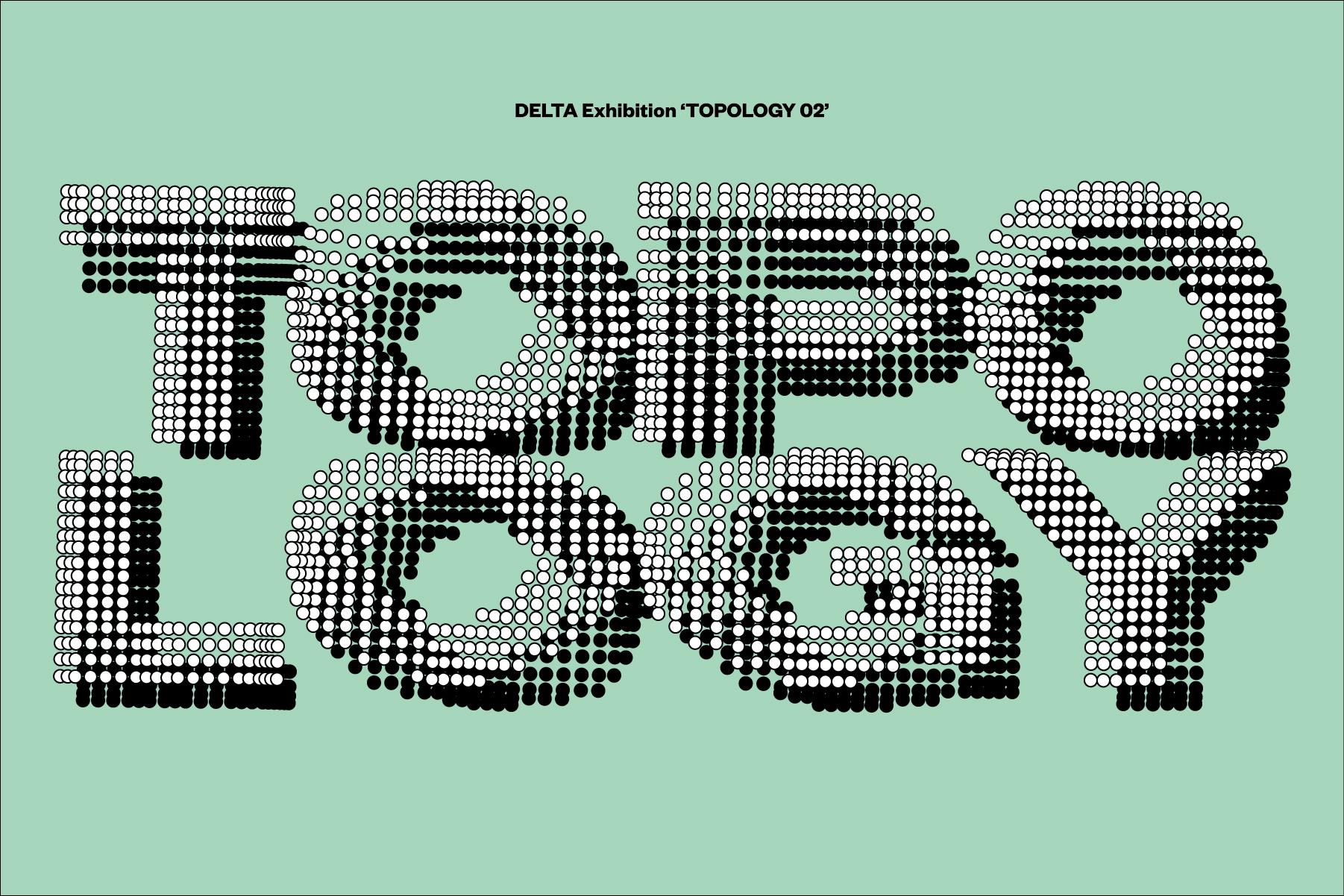 WHAT CAFE EXHIBITION vol.43：WHAT CAFE × DELTA “TOPOLOGY 02